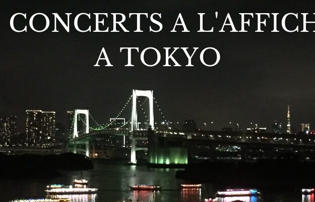 sortir à tokyo, con cert à tokyo, vivre a tokyo, visiter tokyo